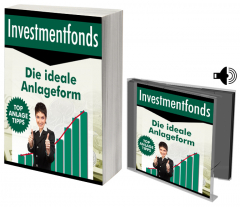 Investmentfonds – Die ideale Anlageform